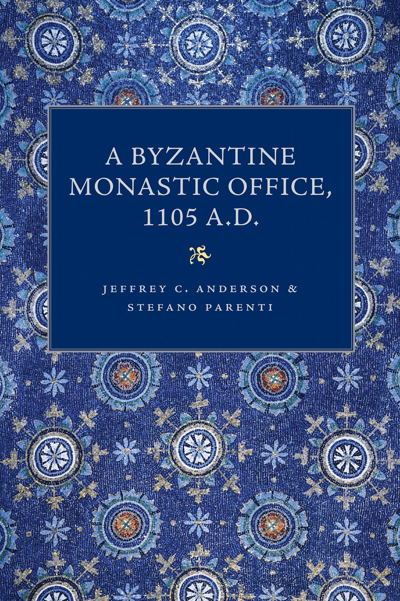 A Byzantine Monastic Office, A.D. 1105