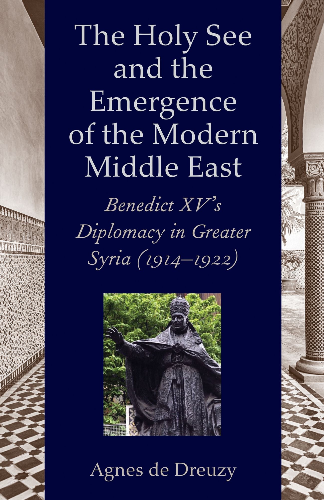 The Vatican and the Emergence of the Modern Middle East