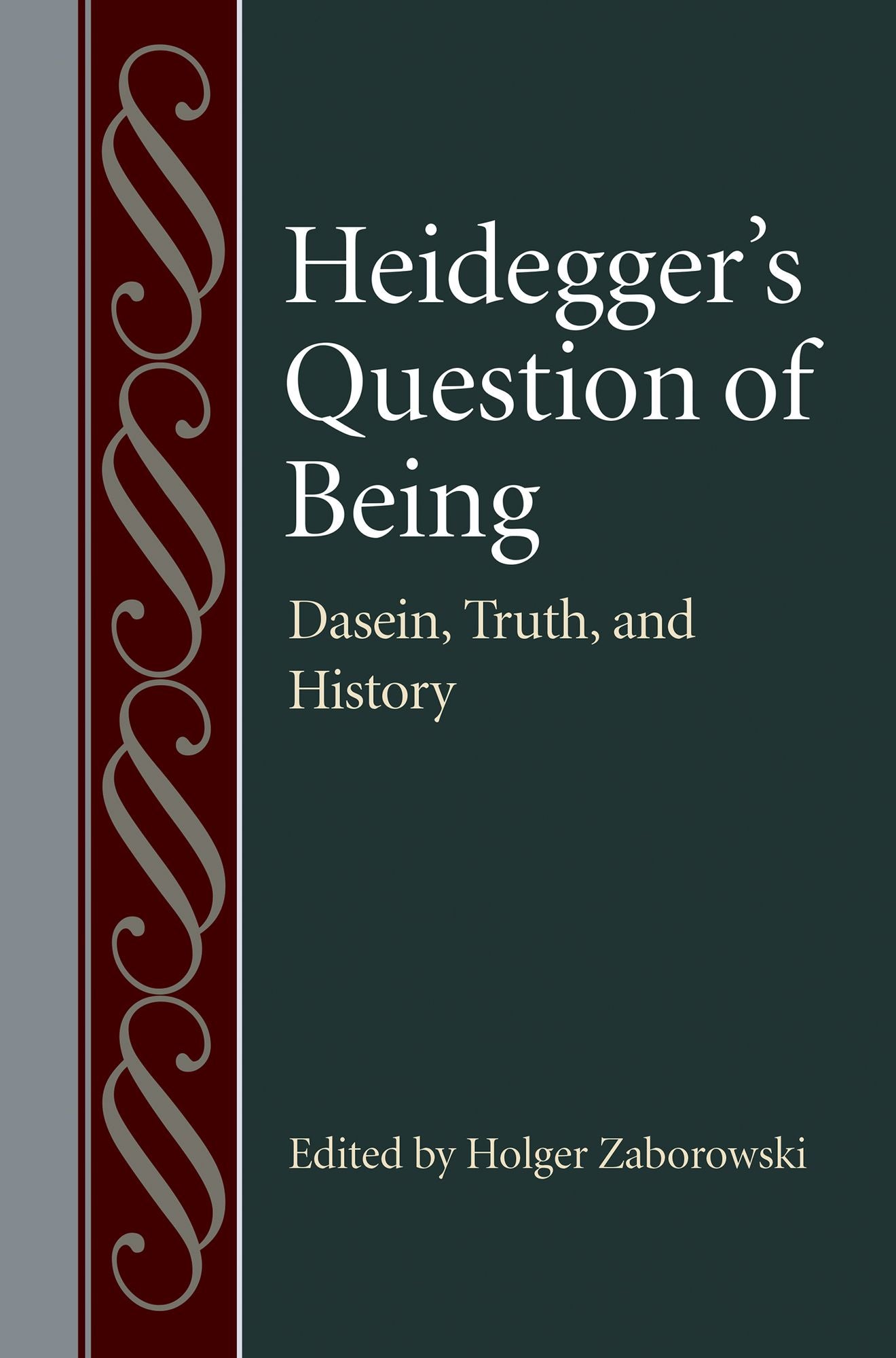 Heidegger's Question of Being: Daesin, Truth, and History