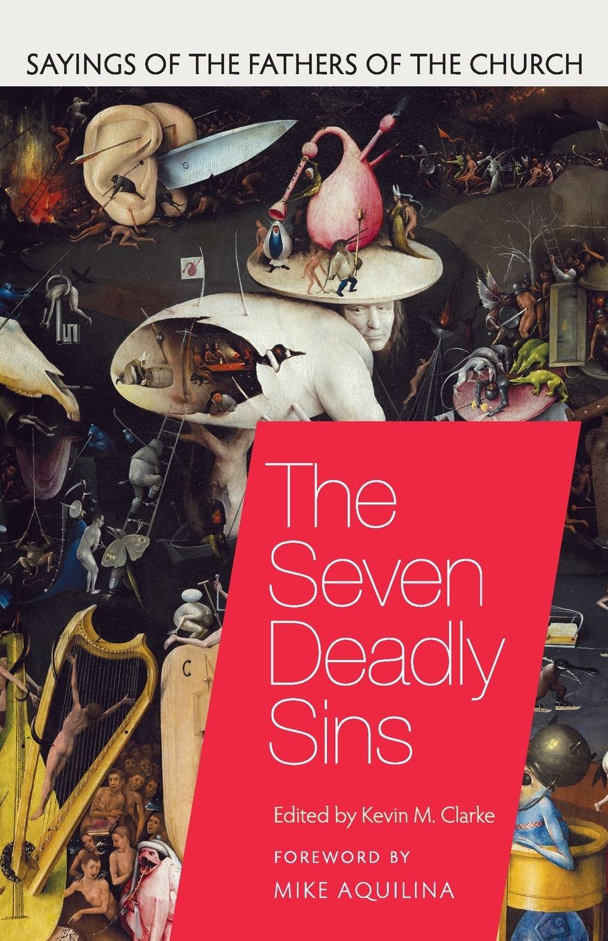 The Seven Deadly Sins: Sayings of the Fathers of the Church
