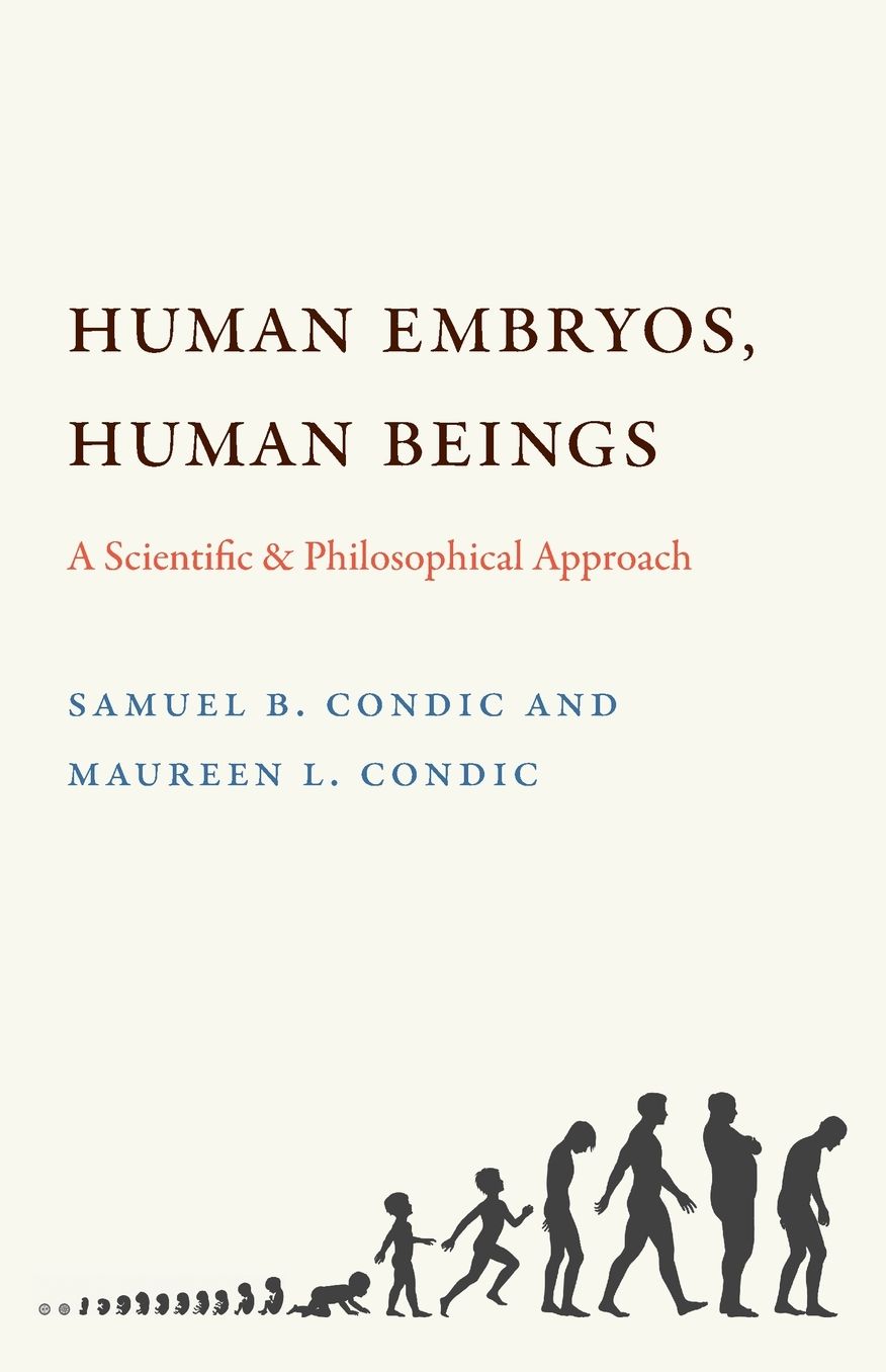 Human Embryos, Human Beings: A Scientific and Philosophical Approach
