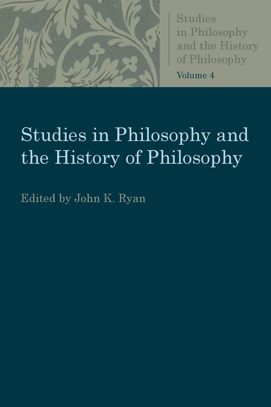 Studies in Philosophy and the History of Philosophy Vol. 4