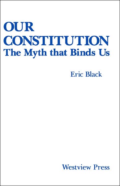 Our Constitution: The Myth That Binds Us