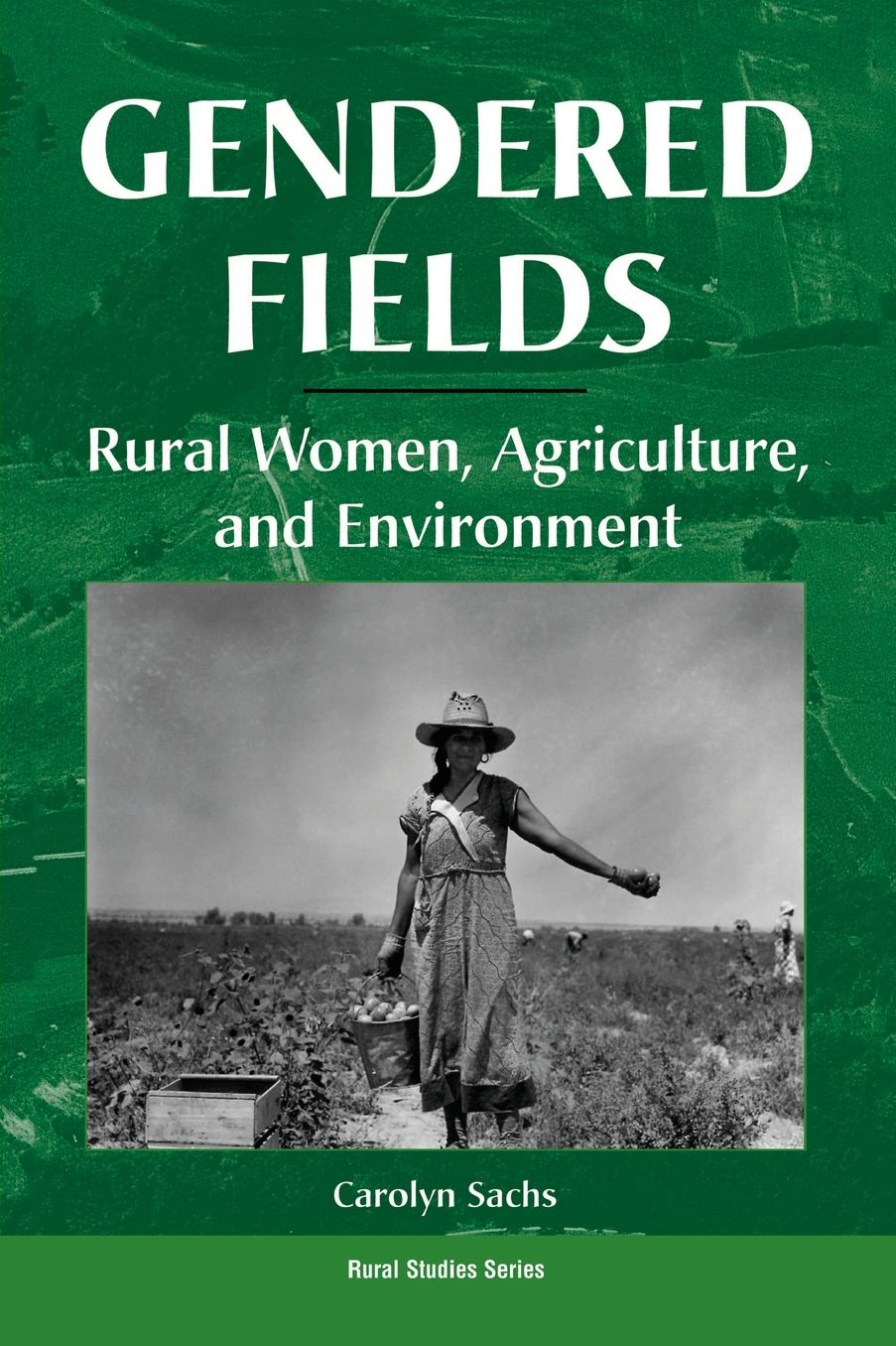 Gendered Fields: Rural Women, Agriculture, And Environment