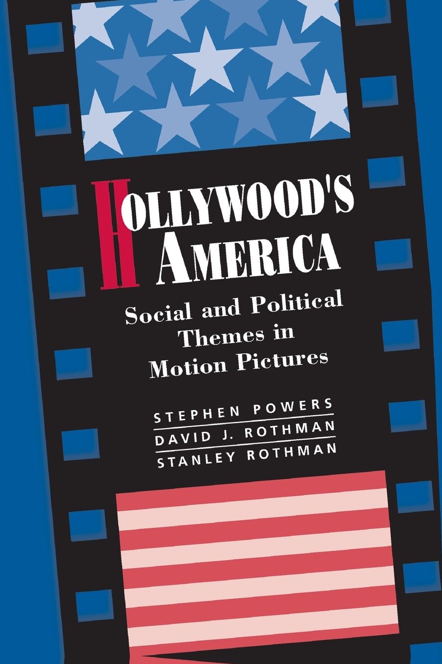Hollywood's America: Social And Political Themes In Motion Pictures