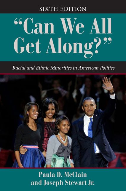 "Can We All Get Along?": Racial and Ethnic Minorities in American Politics