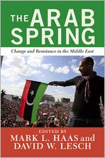 The Arab Spring: Change and Resistance in the Middle East