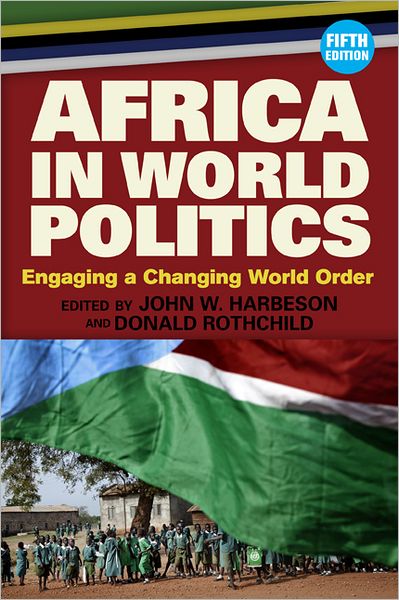 Africa in World Politics: Engaging A Changing Global Order