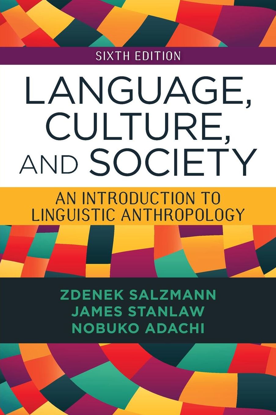 Language, Culture, and Society: An Introduction to Linguistic Anthropology