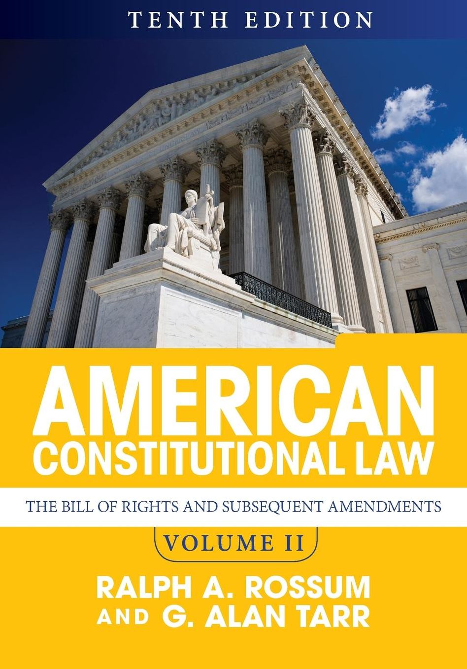 American Constitutional Law, Volume II: The Bill of Rights and Subsequent Amendments (Tenth Edition, Tenth)