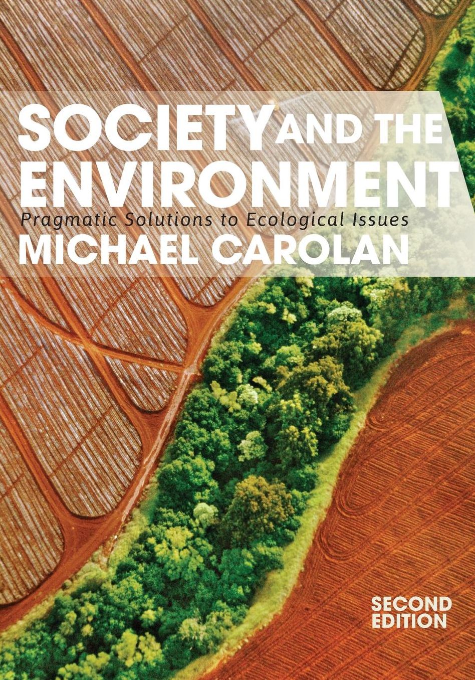 Society and the Environment: Pragmatic Solutions to Ecological Issues (Second Edition, Second)