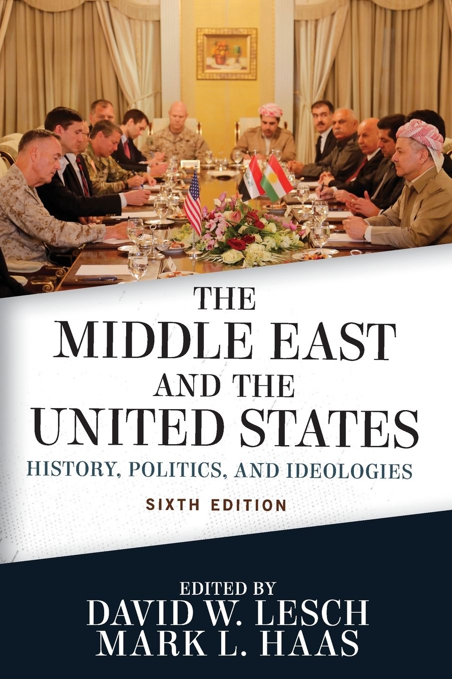 The Middle East and the United States: History, Politics, and Ideologies