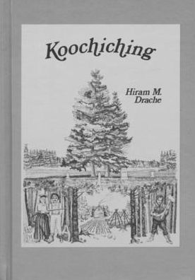 Koochiching: Pioneering along the Rainy River Frontier