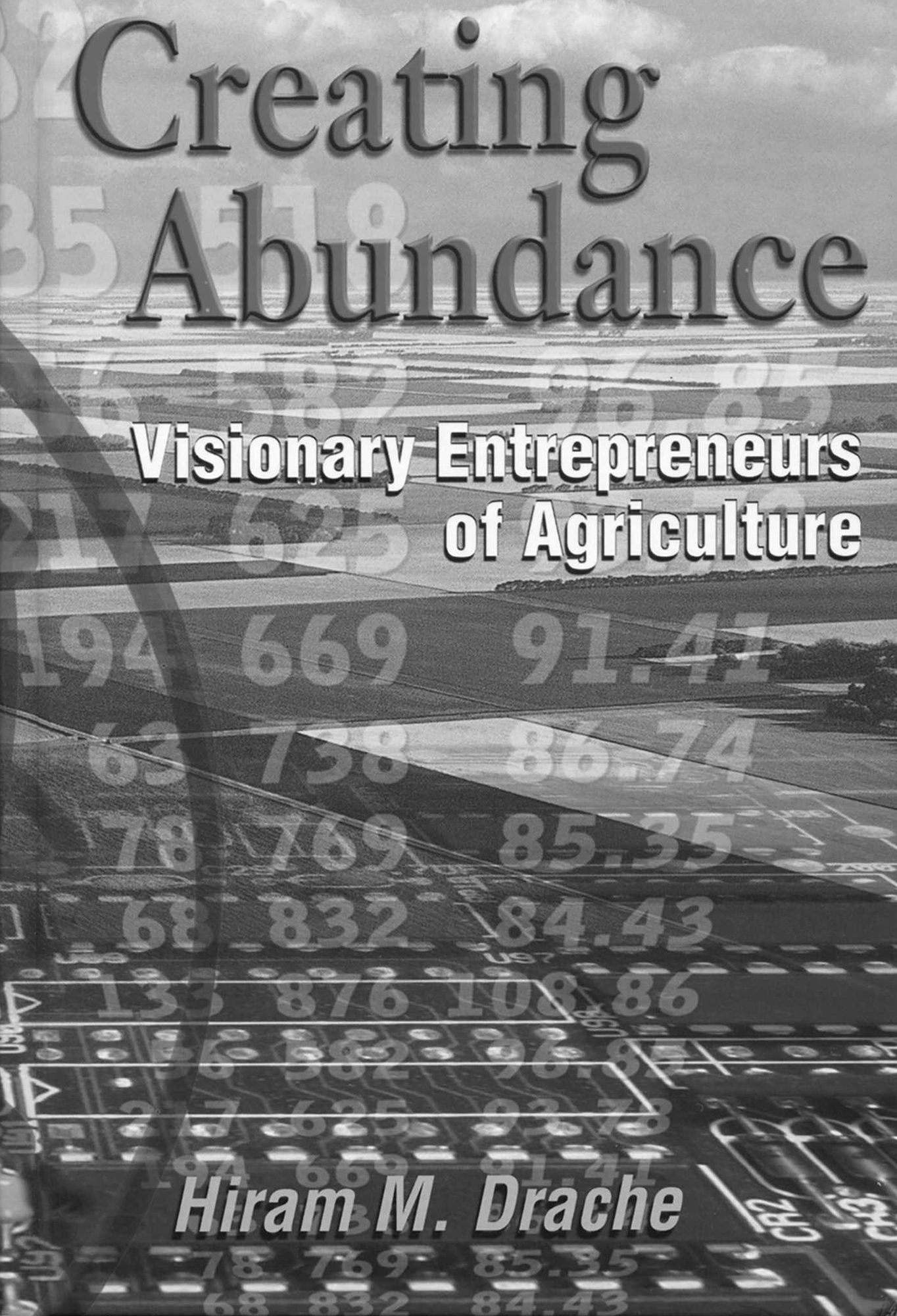 Creating Abundance: Visionary Entrepreneurs of Agriclture