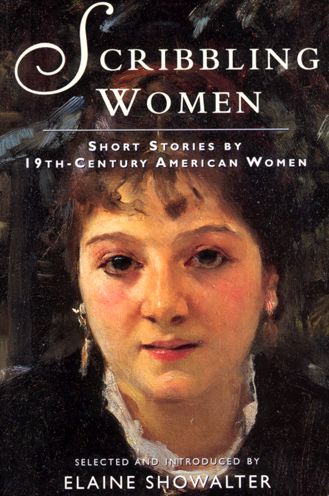 Scribbling Women: Short Stories by 19th-Century American Women