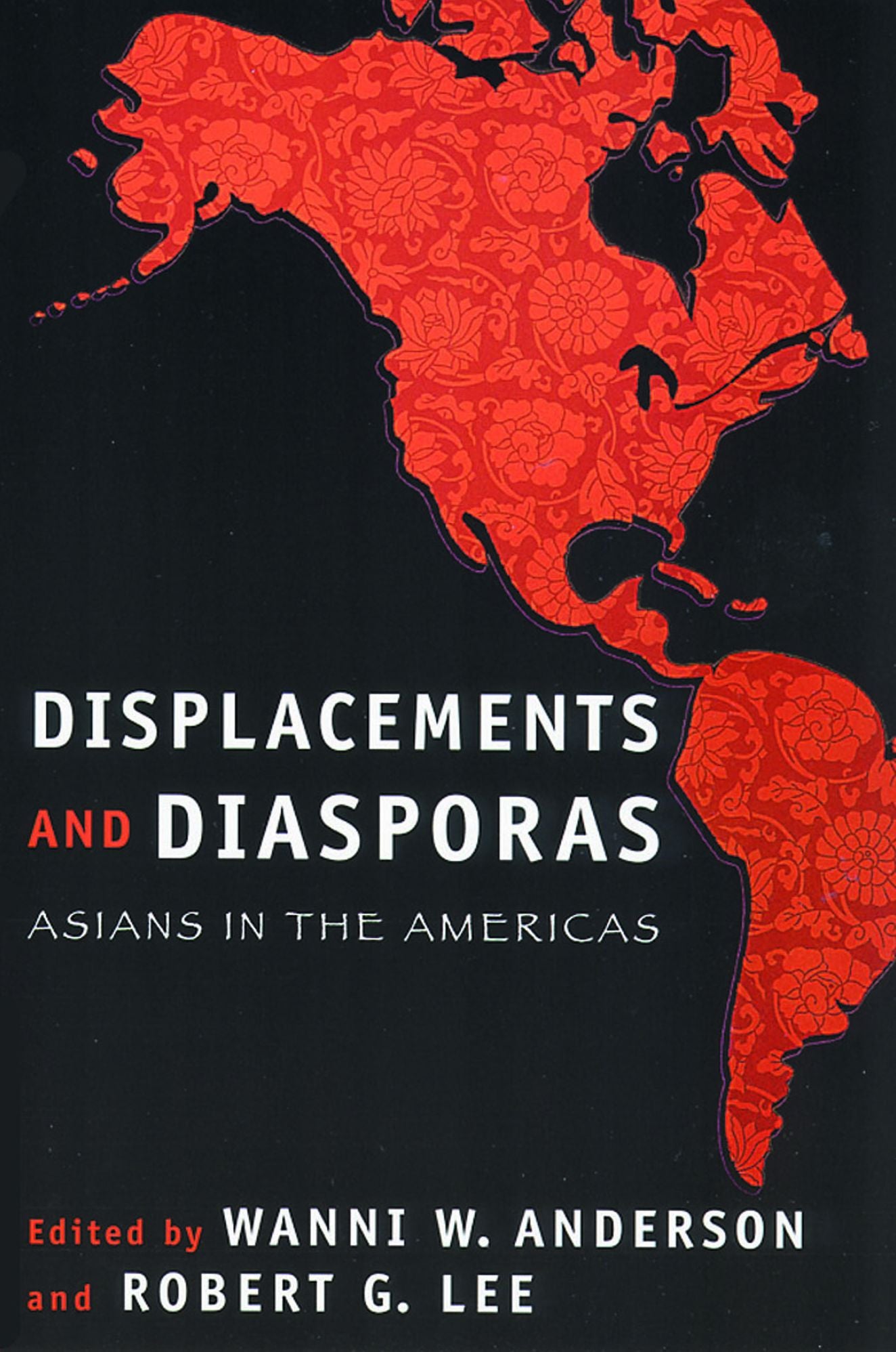 Displacements and Diasporas: Asians in the Americas
