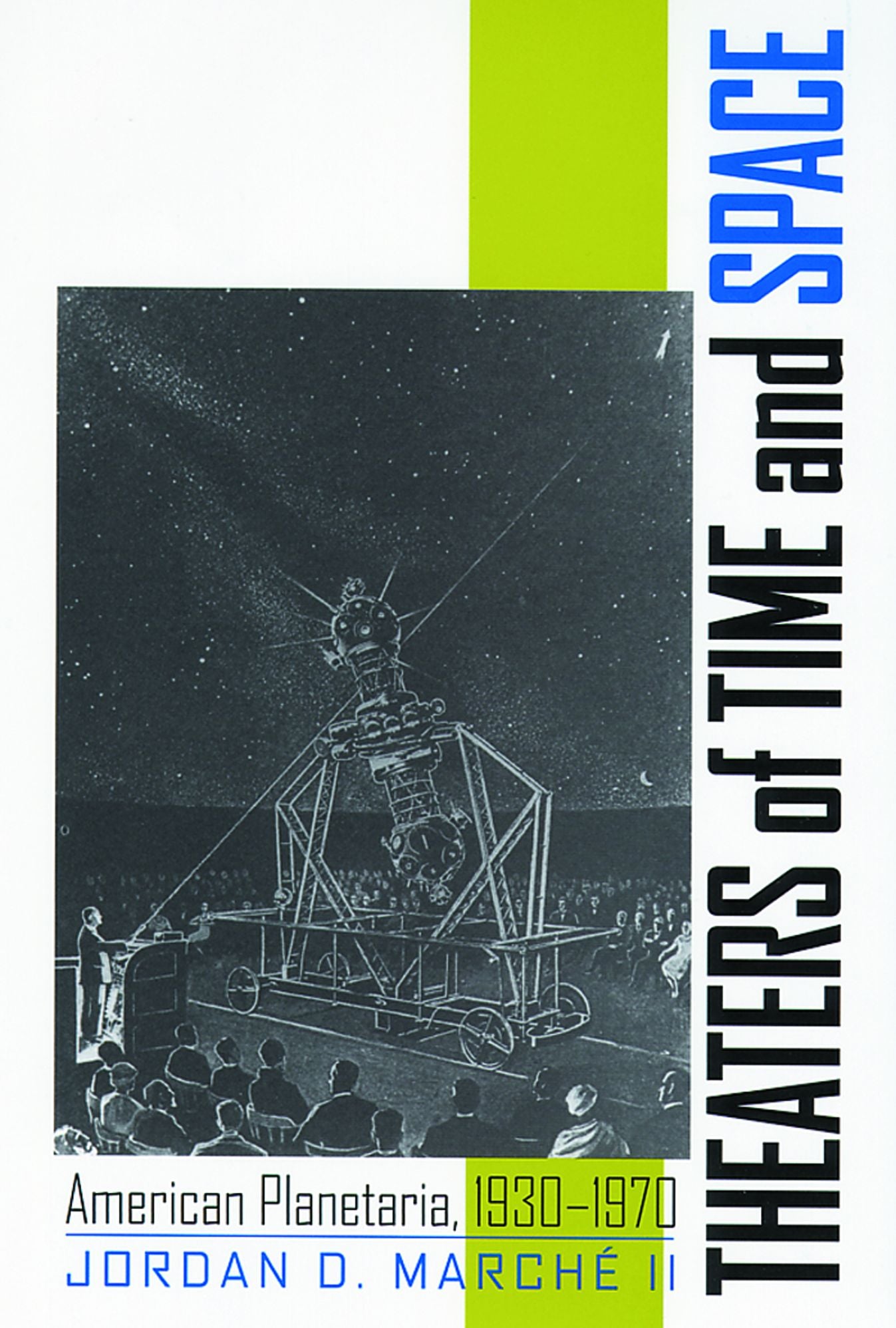 Theaters of Time and Space: American Planetaria, 1930-1970