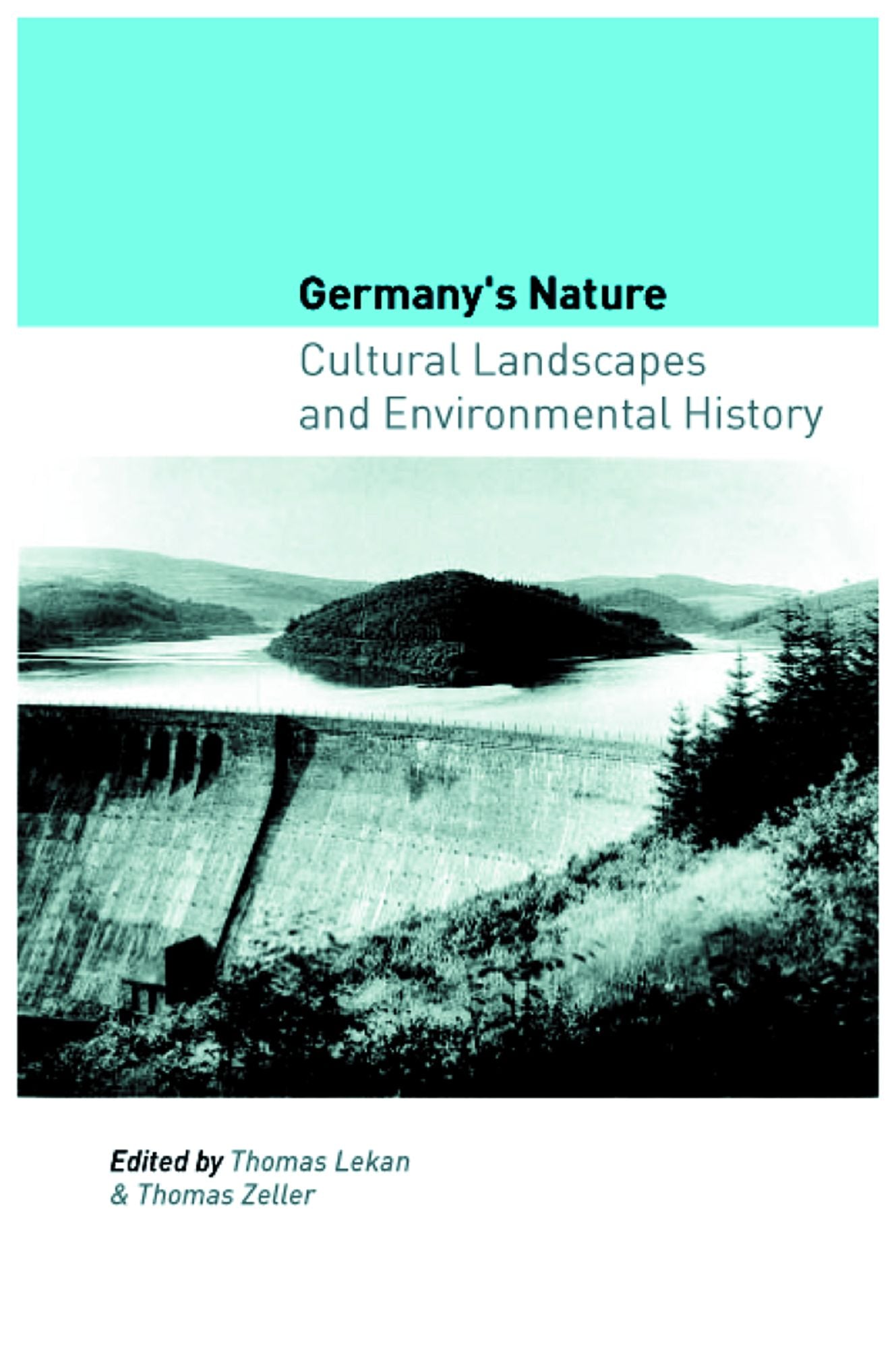 Germany's Nature: Cultural Landscapes and Environmental History