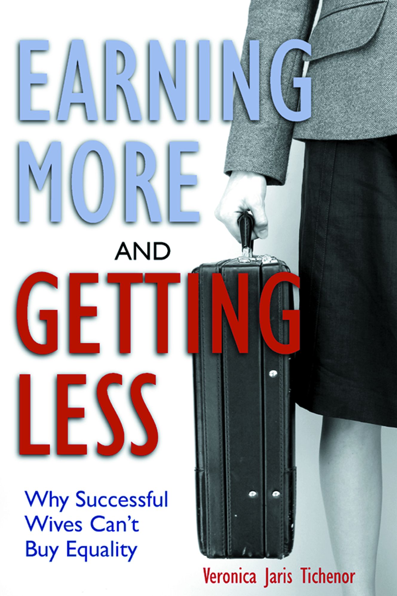 Earning More and Getting Less: Why Successful Wives Can't Buy Equality