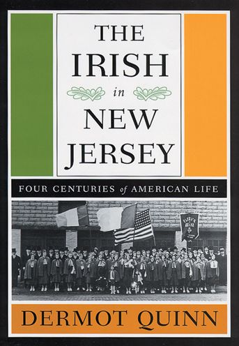 The Irish in New Jersey: Four Centuries of American Life, First Paperback Edition