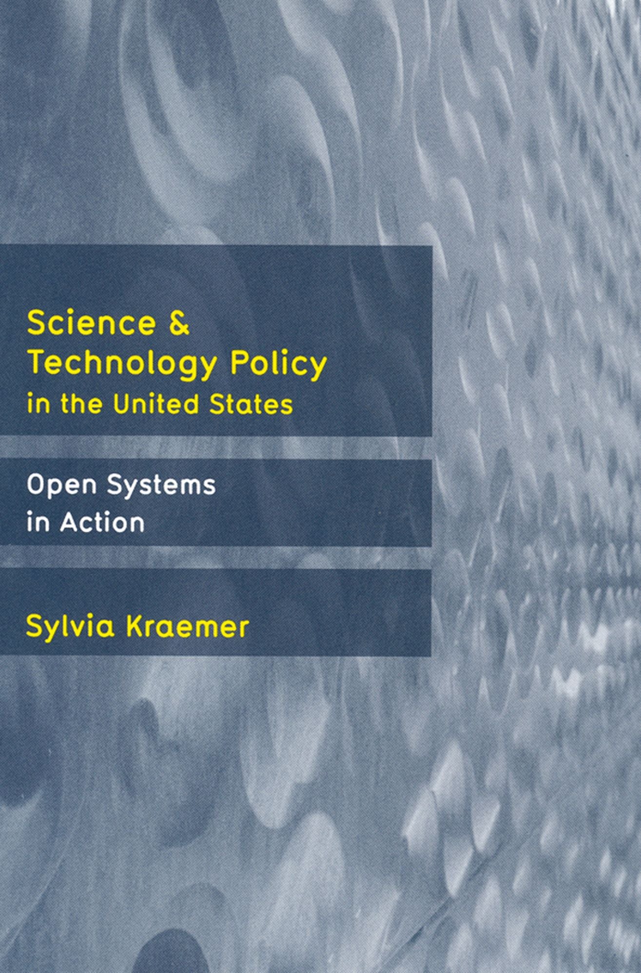 Science and Technology Policy in the United States: Open Systems in Action