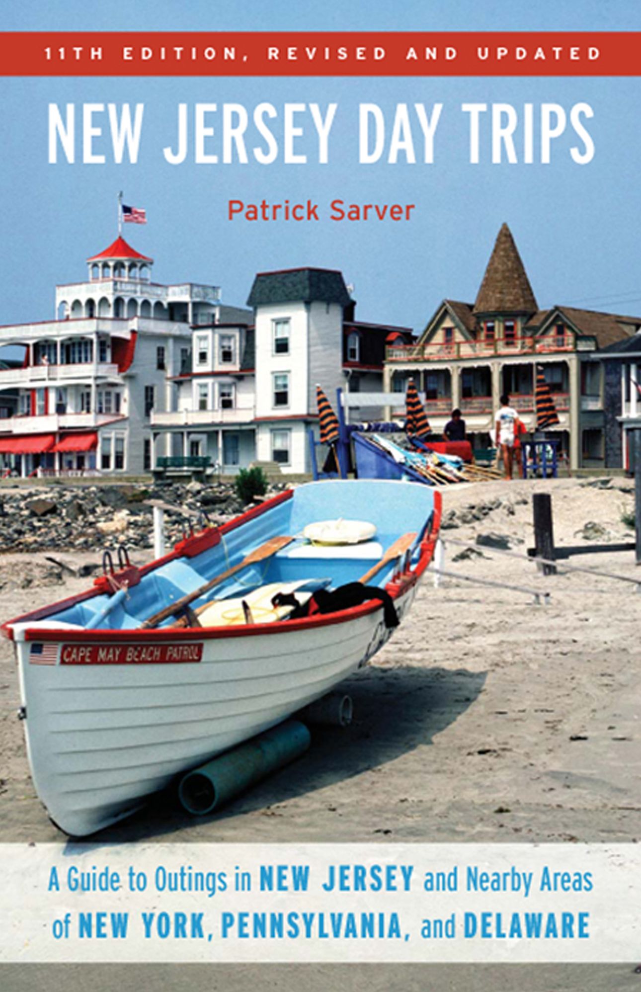 New Jersey Day Trips: A Guide to Outings in New Jersey and Nearby Areas of New York, Pennsylvania, and Delaware