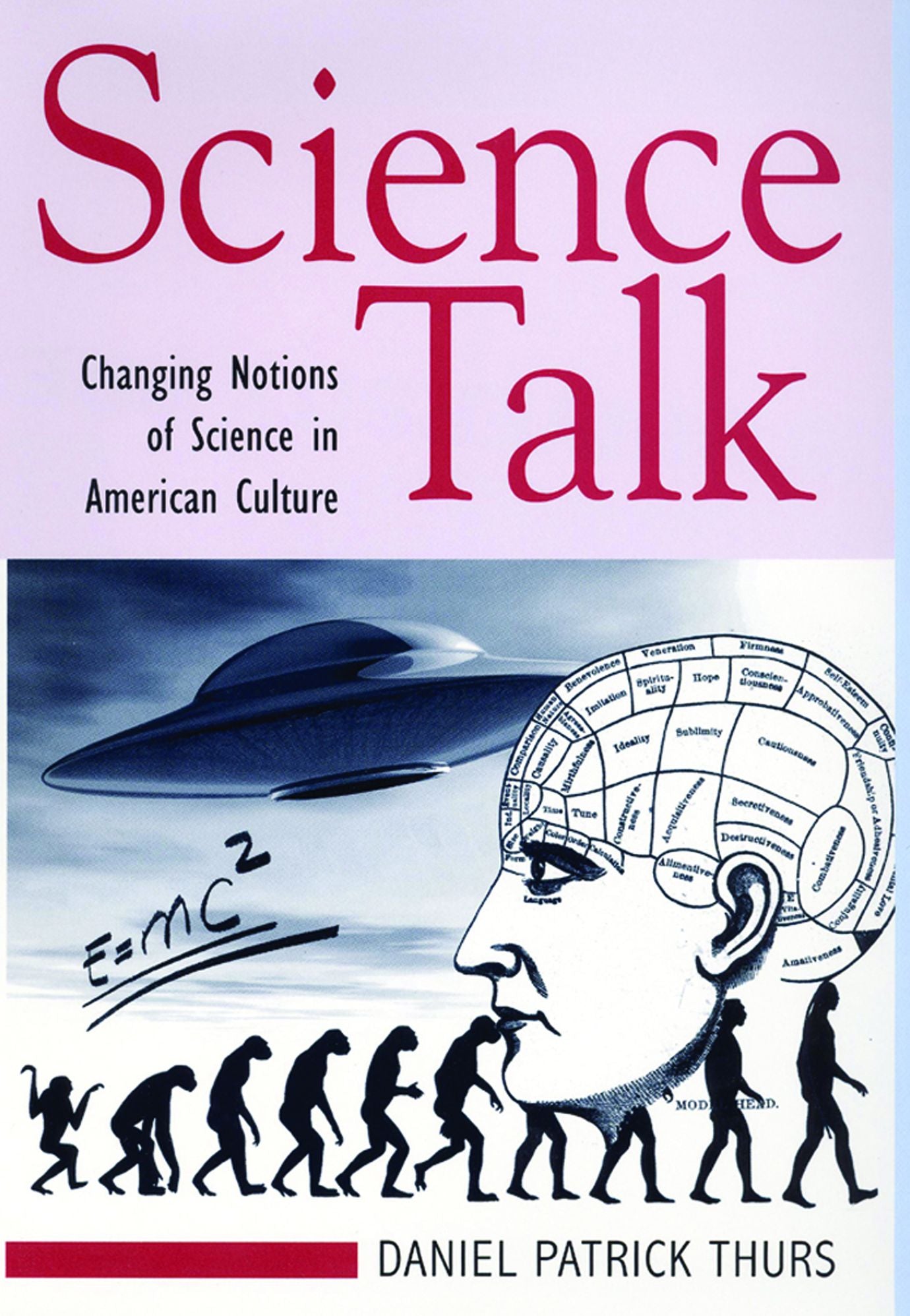 Science Talk: Changing Notions of Science in American Culture