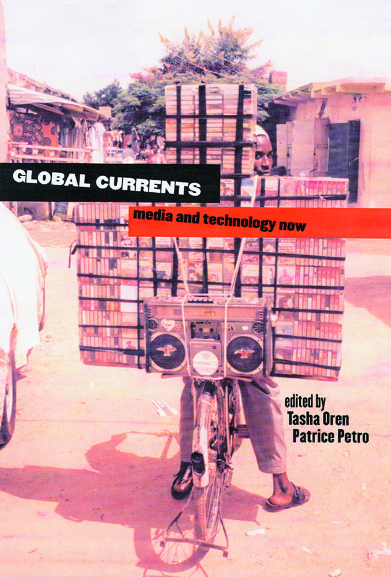 Global Currents: Media and Technology Now