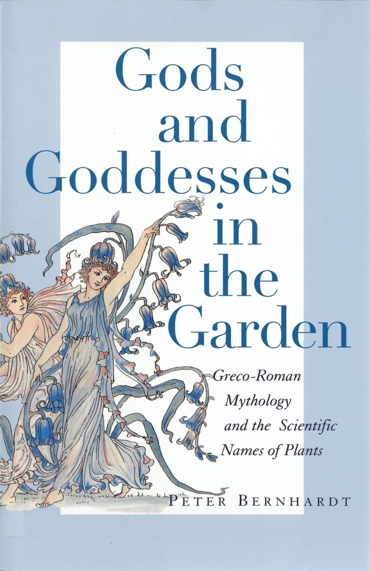 Gods and Goddesses in the Garden: Greco-Roman Mythology and the Scientific Names of Plants