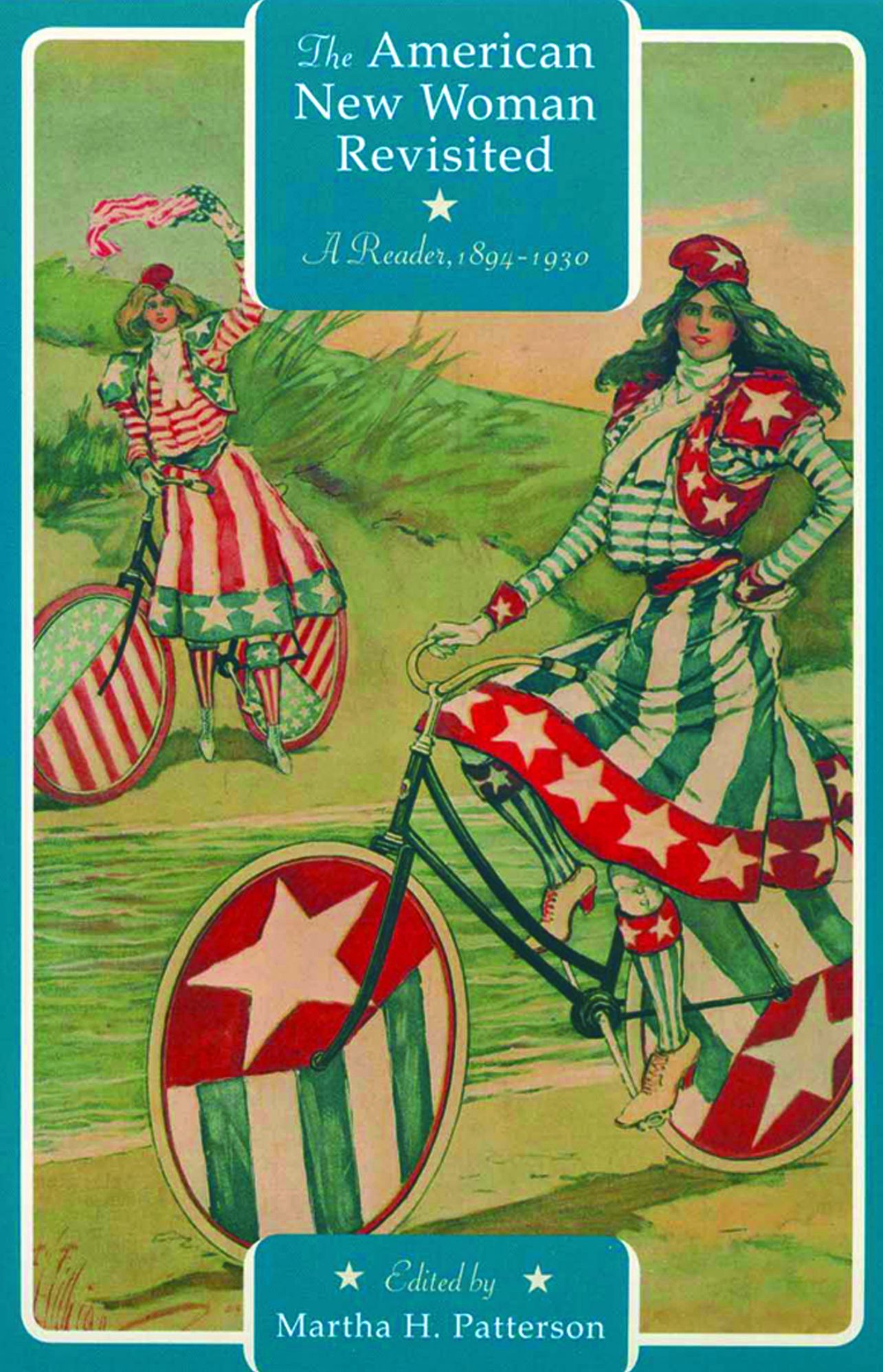 The American New Woman Revisited: A Reader, 1894-1930