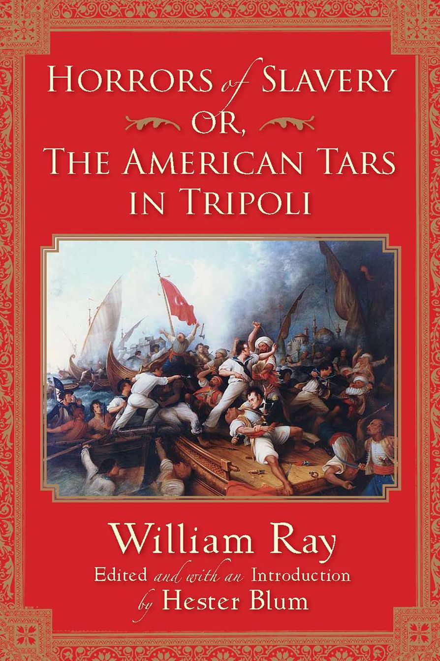 Horrors of Slavery: Or, The American Tars in Tripoli