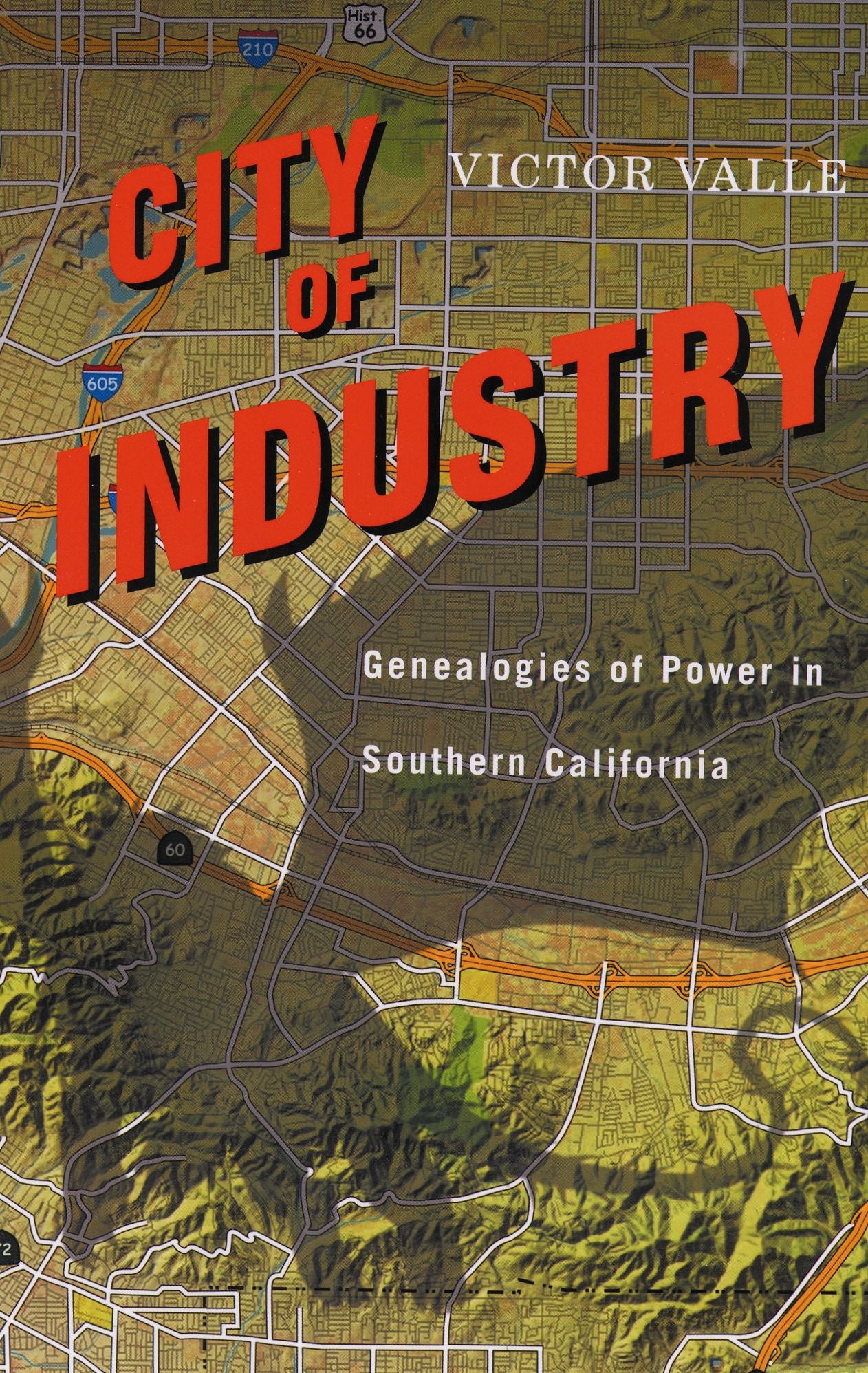 City of Industry: Genealogies of Power in Southern California