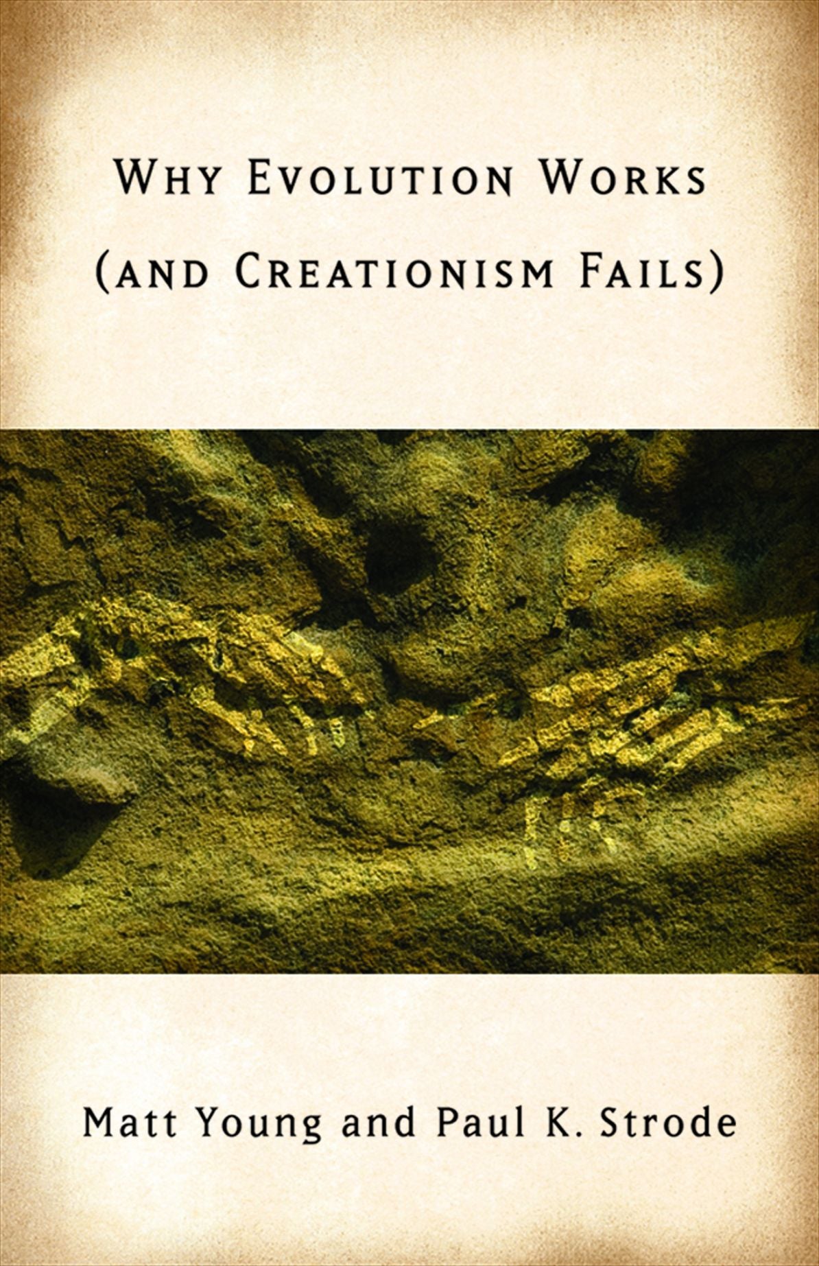 Why Evolution Works (and Creationism Fails)