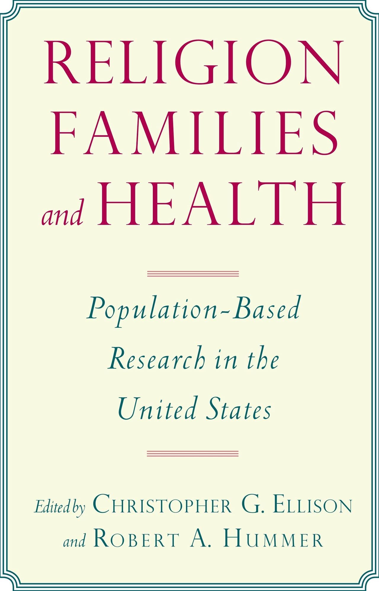 Religion, Families, and Health: Population-Based Research in the United States