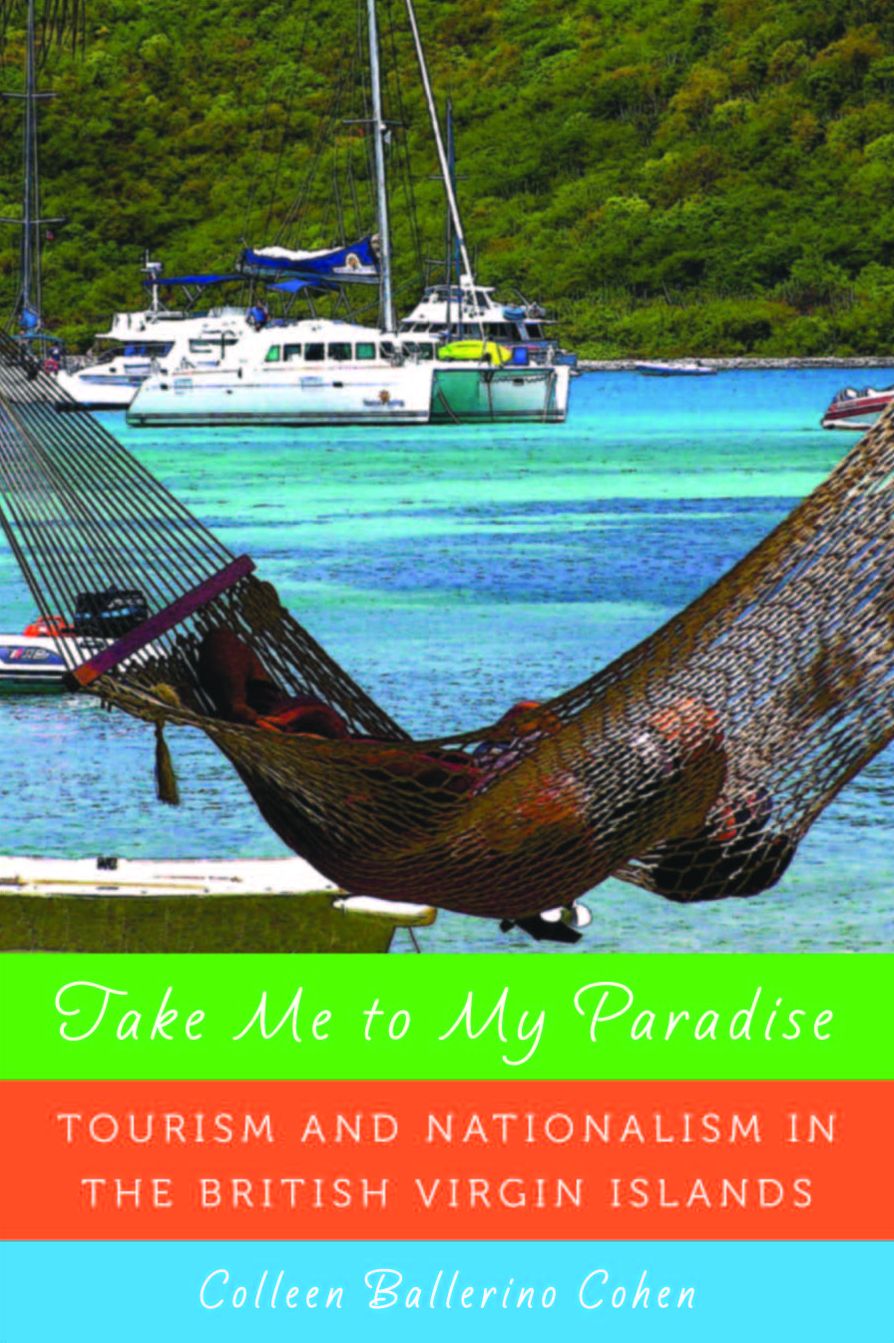 Take Me to My Paradise: Tourism and Nationalism in the British Virgin Islands