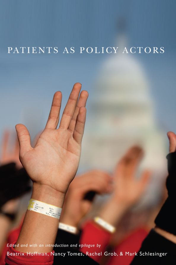 Patients as Policy Actors: A Century of Changing Markets and Missions