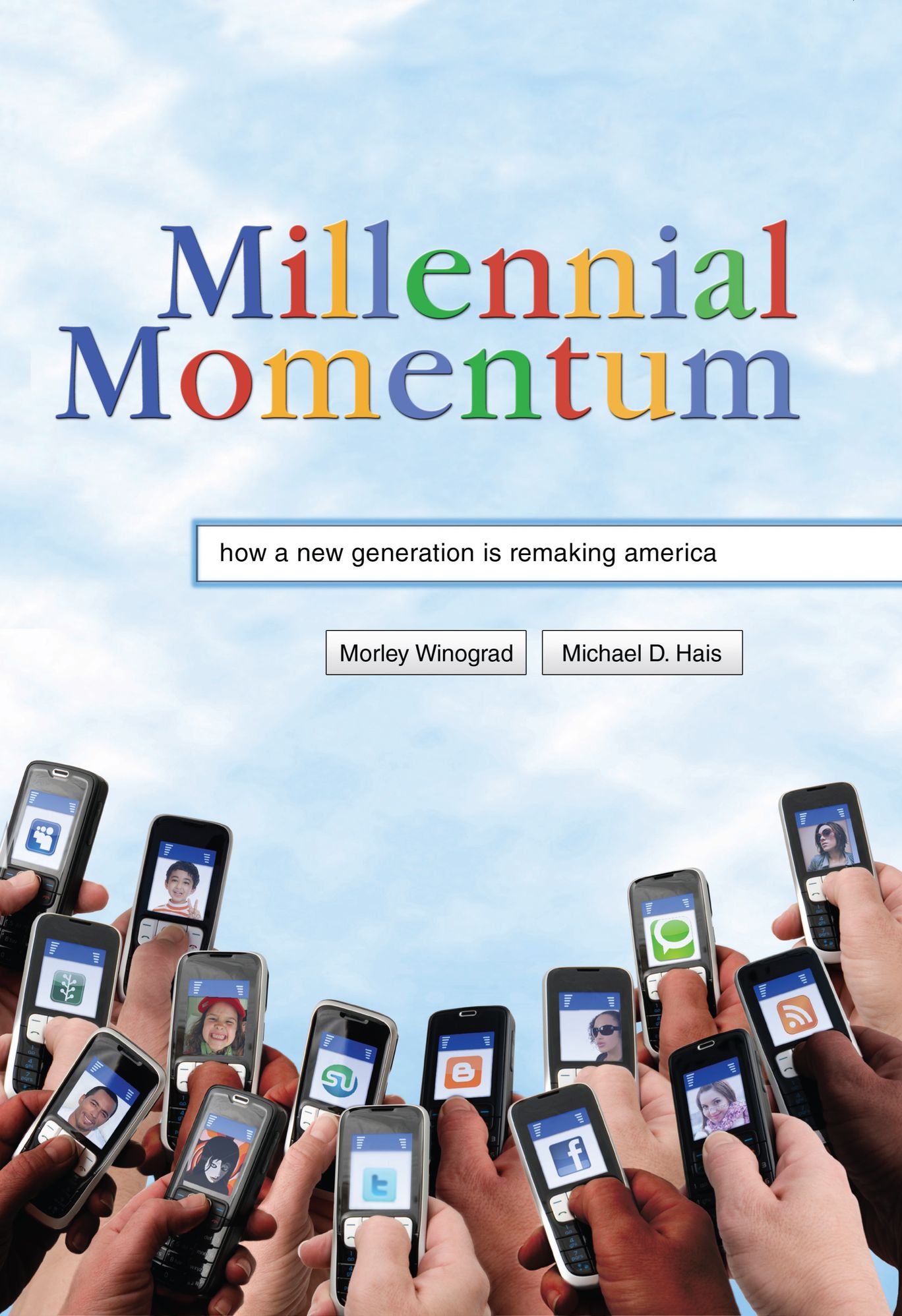 Millennial Momentum: How a New Generation Is Remaking America