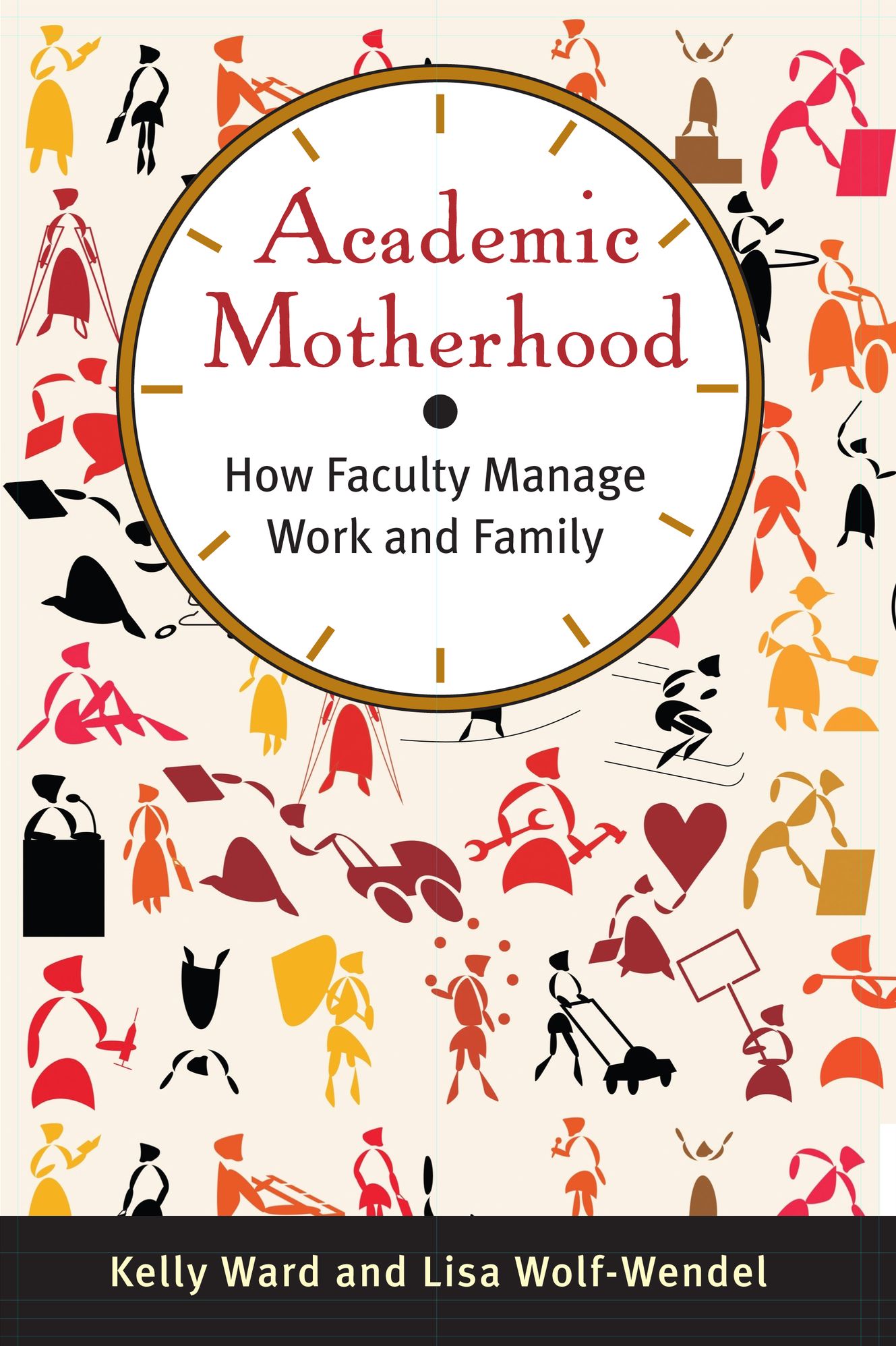 Academic Motherhood: How Faculty Manage Work and Family