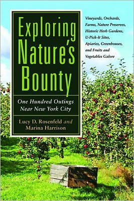 Exploring Nature's Bounty: One Hundred Outings Near New York City