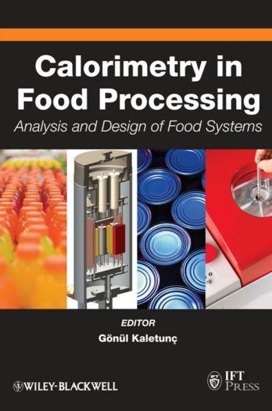 Calorimetry in Food Processing: Analysis and Design of Food Systems