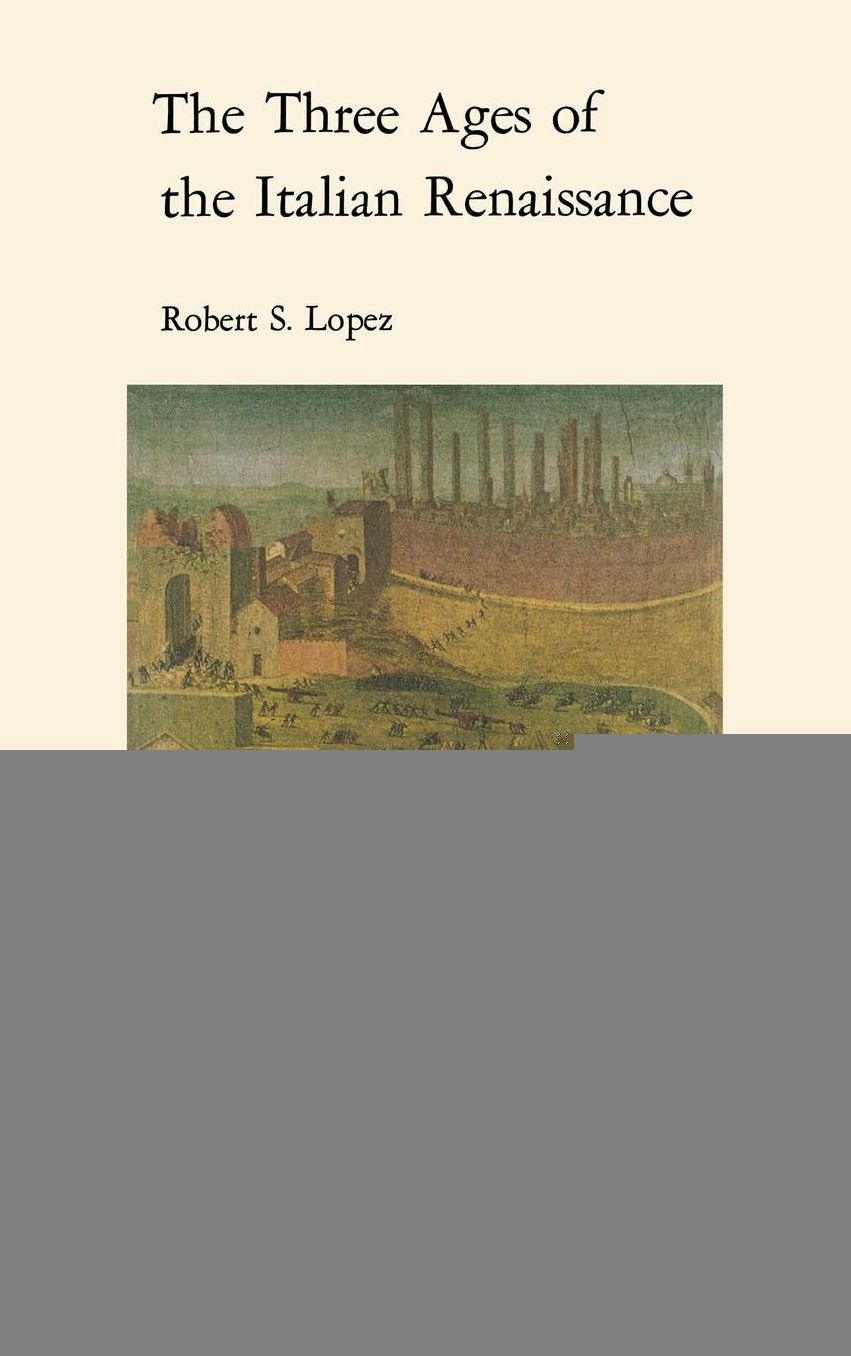 Three Ages of the Italian Renaissance