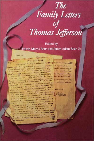 The Family Letters Of Thomas Jefferson