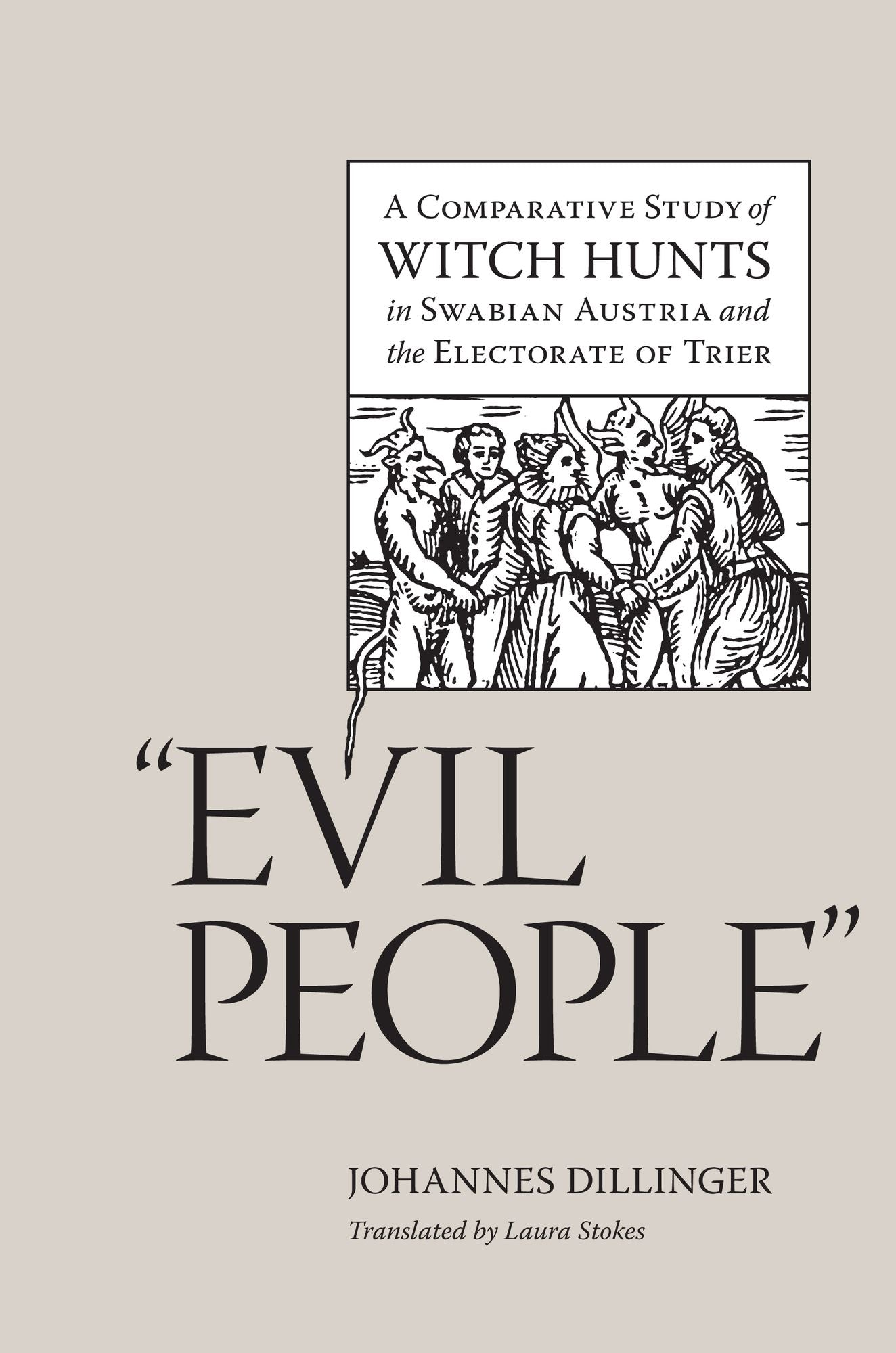 "Evil People": A Comparative Study of Witch Hunts in Swabian Austria and the Electorate of Trier