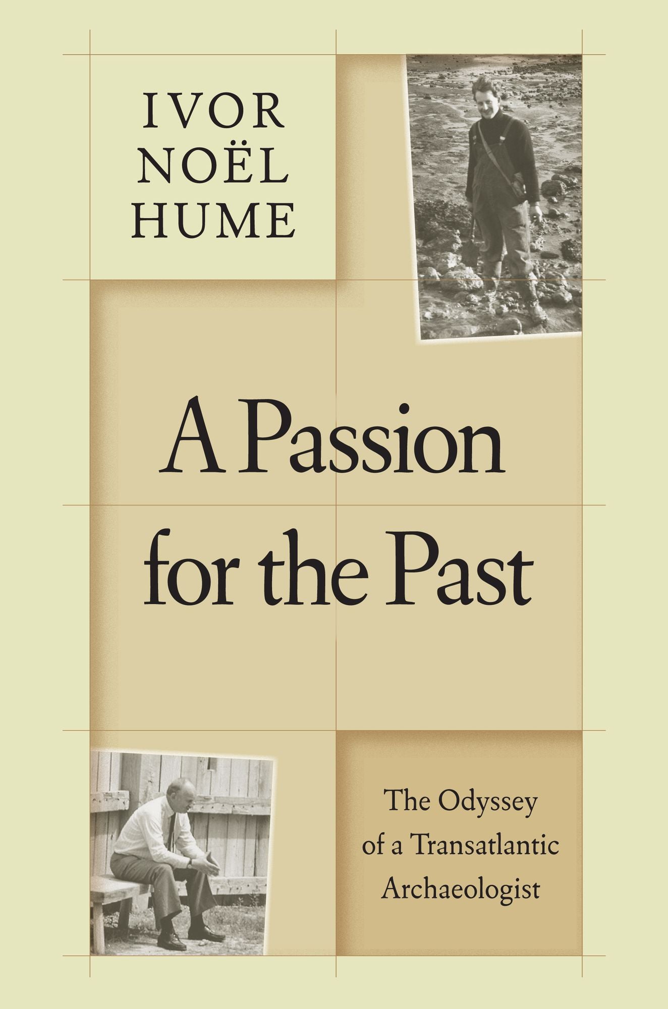 A Passion for the Past: The Odyssey of a Transatlantic Archaeologist