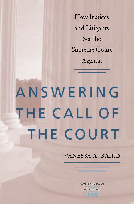 Answering the Call of the Court: How Justices and Litigants Set the Supreme Court Agenda