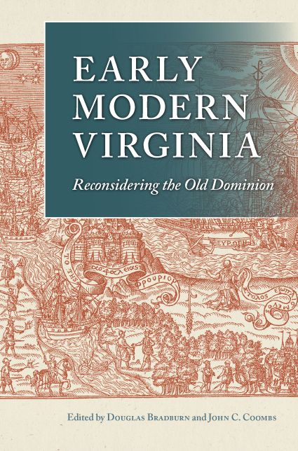 Early Modern Virginia: Reconsidering the Old Dominion