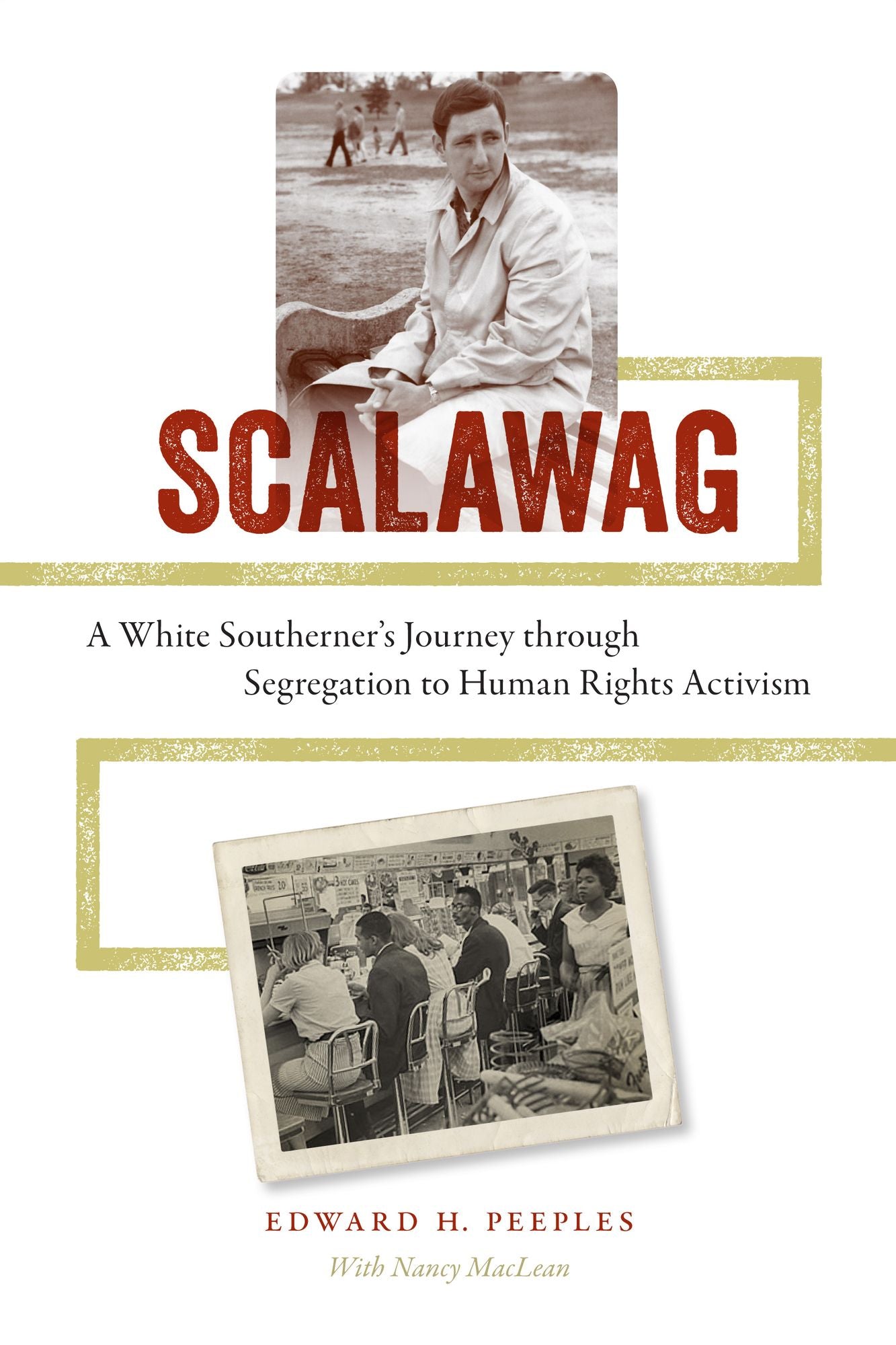 Scalawag: A White Southerner's Journey through Segregation to Human Rights Activism