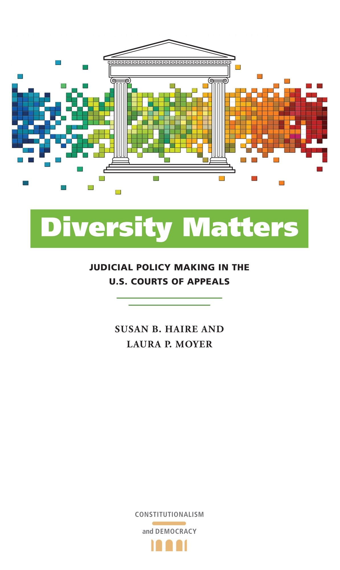 Diversity Matters: Judicial Policy Making in the U.S. Courts of Appeals
