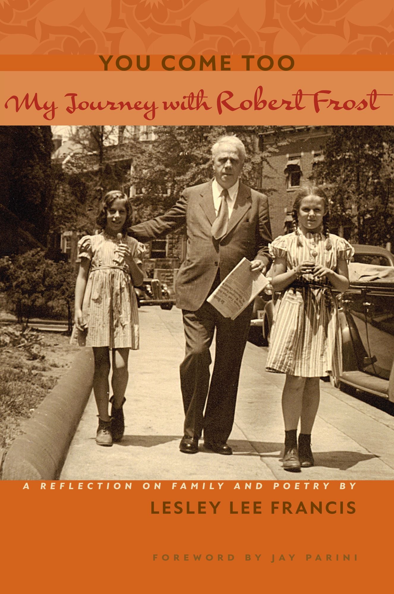 You Come Too: My Journey with Robert Frost