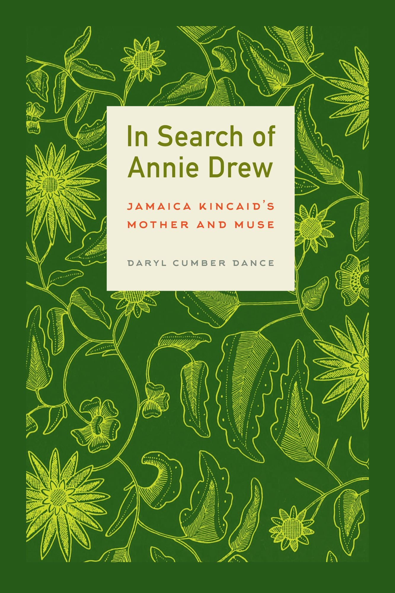 In Search of Annie Drew: Jamaica Kincaid's Mother and Muse
